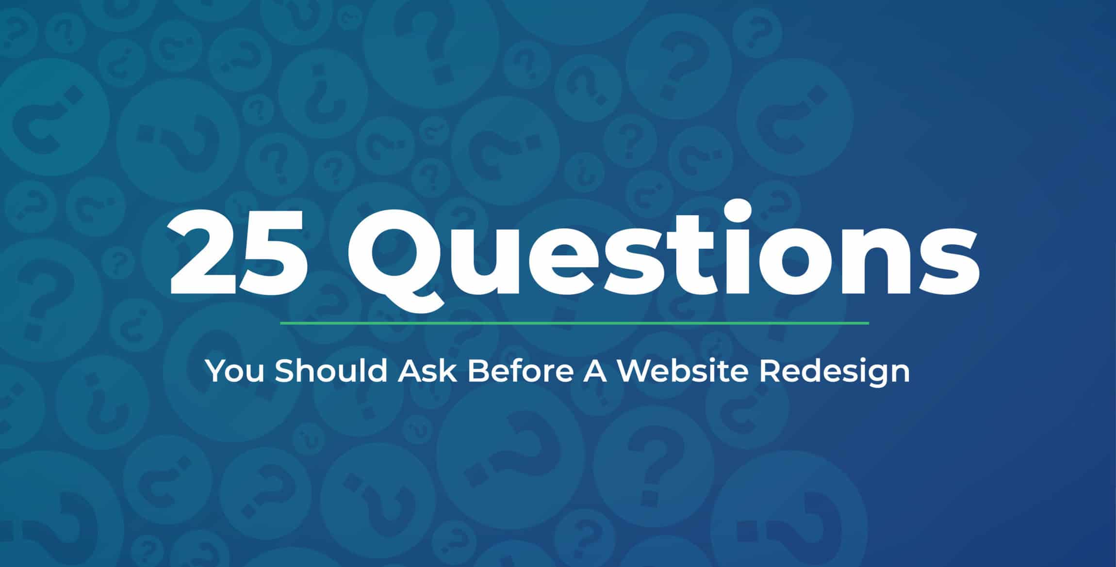 25 questions to ask before a website redesign