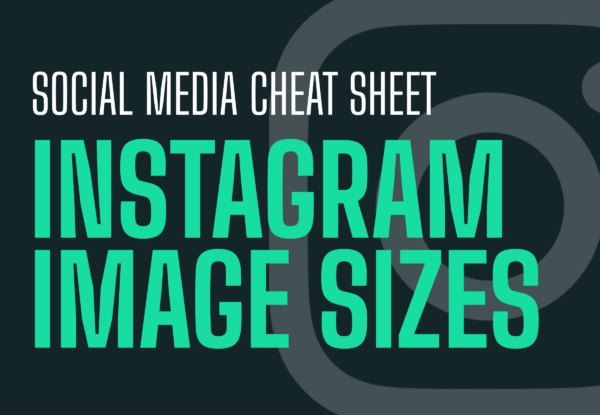 Text reads “Social Media Cheat Sheet: Instagram Image Sizes” on a dark background with a faint Instagram logo.