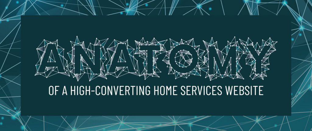 Blue fractal background with the title "Anatomy of a High-Converting Home Services Website"